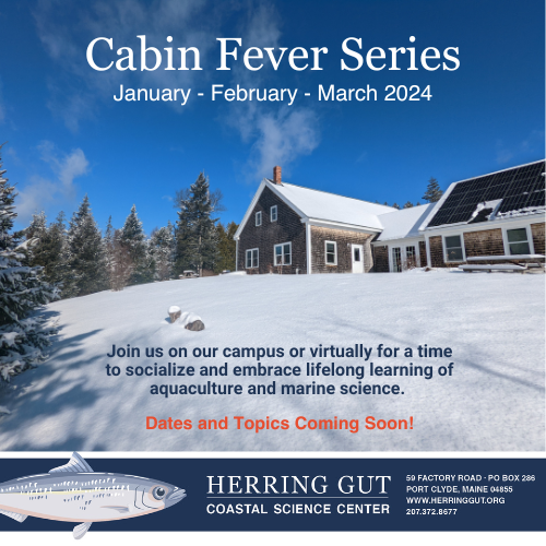 Coming Soon… Cabin Fever Series 2024 — Herring Gut Coastal Science Center